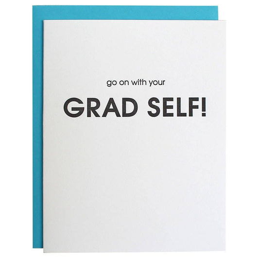 Go On With Your Grad Self Greeting Card