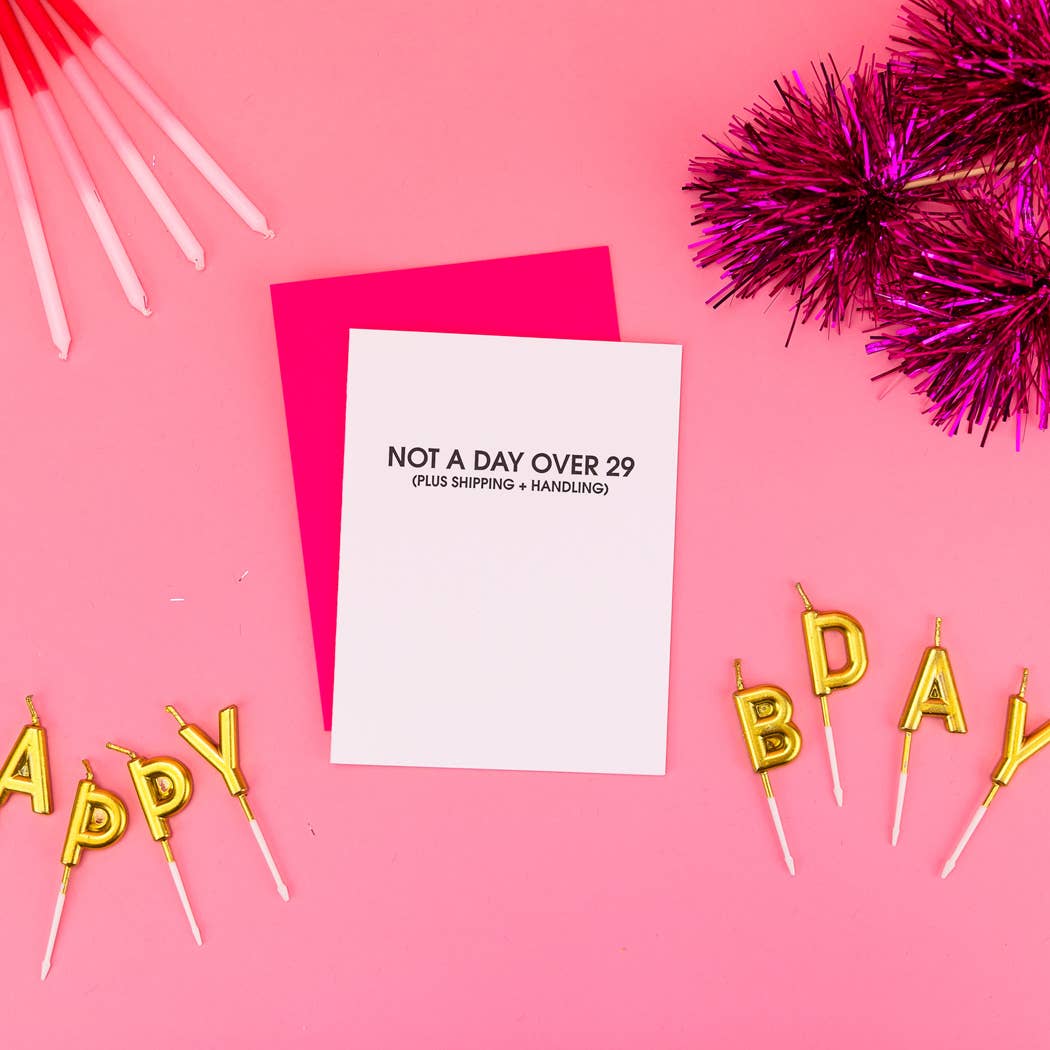 Not A Day Over 29  | Birthday Greeting Card