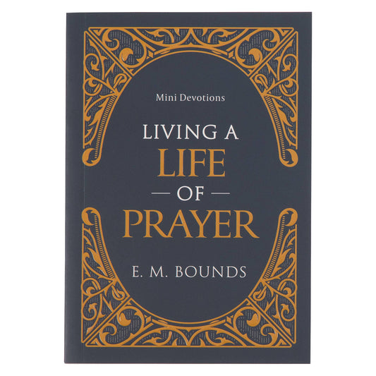 Mini Devotions | Living a Life of Prayer