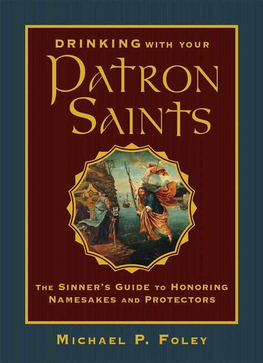 Drinking with Your Patron Saints