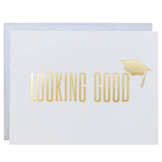 Looking Good Grad Greeting Card